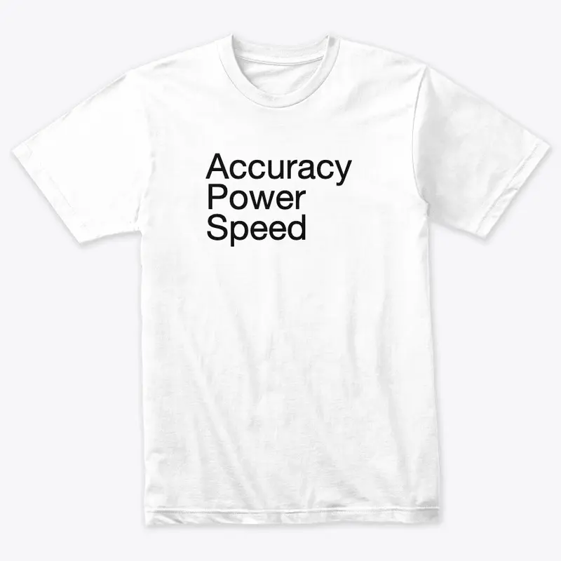 Accuracy Power Speed