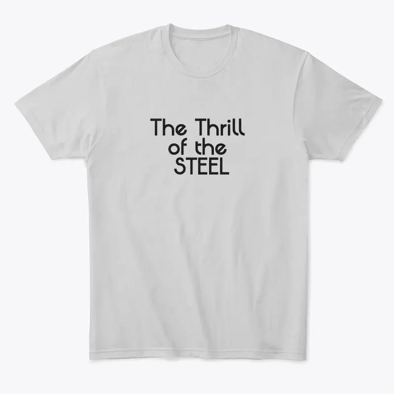 The Thrill of the Steel