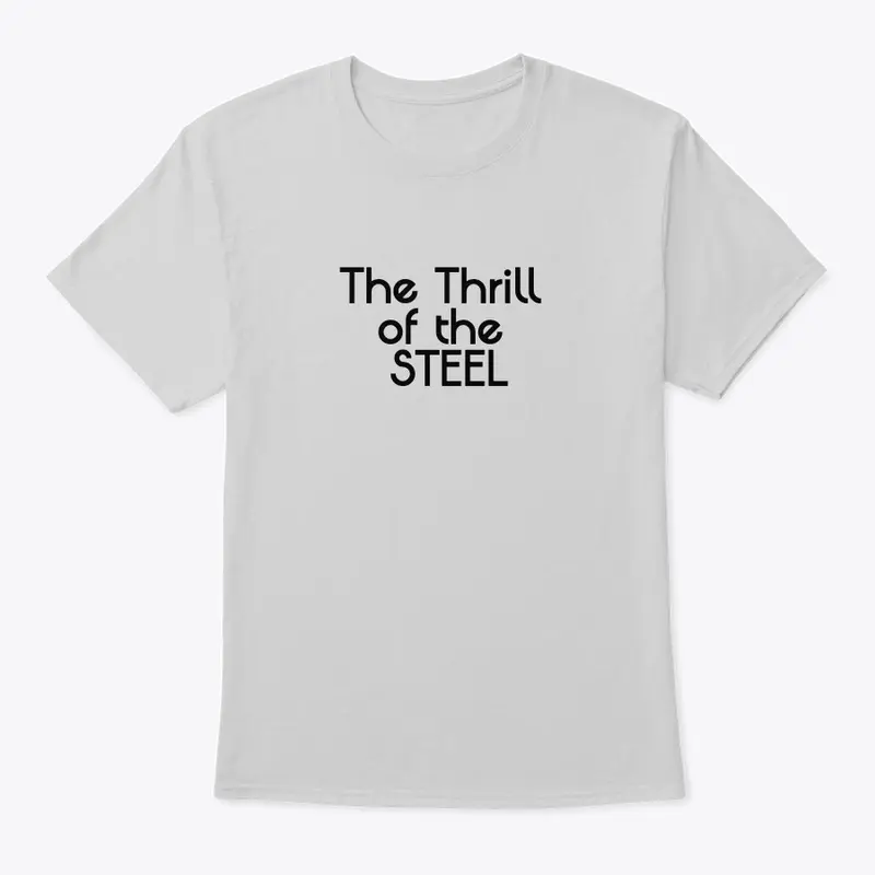 The Thrill of the Steel