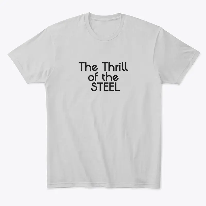 The Thrill of the Steel